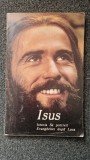ISUS Istoria Sa potrivit Evangheliei dupa Luca