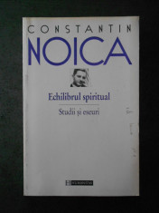 CONSTANTIN NOICA - ECHILIBRUL SPIRITUAL. STUDII SI ESEURI 1929-1947 foto