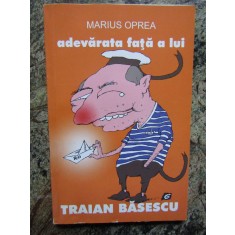 ADEVARATA FATA A LUI TRAIAN BASESCU-MARIUS OPREA