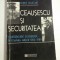CEAUSESCU SI SECURITATEA - DENNIS DELETANT (dedicatie)