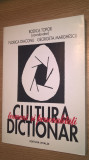 Cultura - termeni si personalitati - Dictionar - Rodica Topor (coord.), (2000)