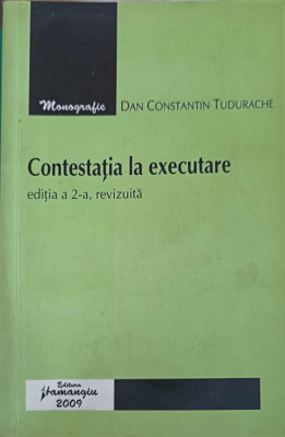 CONTESTATIA LA EXECUTARE-DAN CONSTANTIN TUDURACHE foto