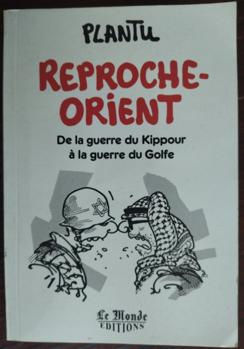 PLANTU - REPROCHE-ORIENT: CARICATURI LE MONDE 1973-1991(192 pag. format 11/16cm)