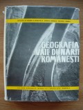 V. MIHAILESCU (coord.) - GEOGRAFIA VAII DUNARII ROMANESTI - 1969