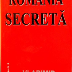 ROMANIA SECRETA de VLADIMIR ALEXE, 2002