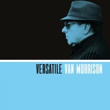 Versatile | Van Morrison, Pop, Caroline International