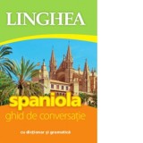 Spaniola. Ghid de conversatie cu dictionar si gramatica