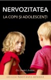 Nervozitatea la copii si adolescenti - Dmitri Avdeev