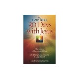 Daily Bible 30 Days with Jesus-NIV: The Gospels in Chronological Order