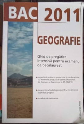 GEOGRAFIE BAC 2011. GHID DE PREGATIRE INTENSIVA PENTRU EXAMENUL DE BACALAUREAT-L. ARABOAEI. D. FISCUTEAN SI-252705 foto