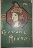 CALENDARUL MINERVEI 1908