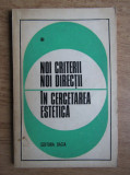 Ion Pascadi - Noi criterii, noi directii in cercetarea estetica volumul 1
