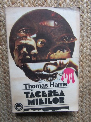 Tacerea Mieilor - Thomas Harris, Editura Elit Comentator, Roman 1992, 488 pagini foto