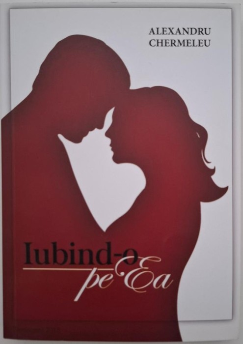 Iubind-o pe ea - Alexandru Chermeleu