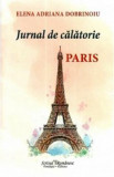 Jurnal de calatorie: Paris - Elena Adriana Dobrinoiu