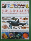 The World's Encyclopedia of Fish and Shellfish and Other Awuatic Creatures - Derek Hall, Amy-Jane Beer