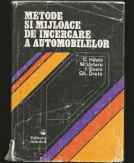 METODE ȘI MIJLOACE DE &Icirc;NCERCARE A AUTOMOBILELOR - C. HILOI, M. UNTARU
