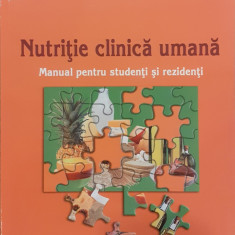 Nutritie clinica umana Manual pentru studenti si rezidenti