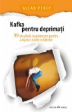 Kafka pentru deprimati 99 de pilule inspiratoare, Allan Percy