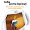 Kafka pentru deprimati 99 de pilule inspiratoare, Allan Percy