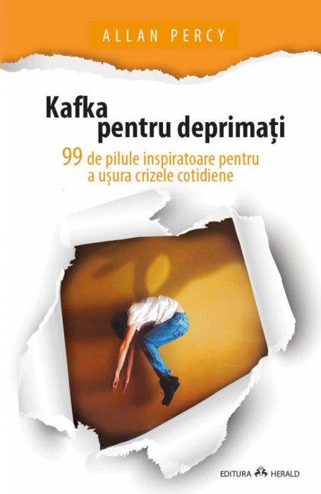 Kafka pentru deprimati 99 de pilule inspiratoare, Allan Percy