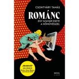 Rom&aacute;nc - Egy szam&aacute;r esete a nőműv&eacute;sszel - Csontv&aacute;ry Tam&aacute;s