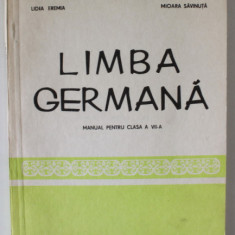 LIMBA GERMANA , MANUAL PENTRU CLASA A VII -A de LIDIA EREMIA si MIOARA SAVINUTA , 1993