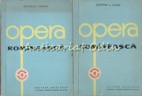 Opera Rom&acirc;nească Vol. I-II - Octavian L. Cosma, 1962, București, Muzică, Artă, Carte Rară