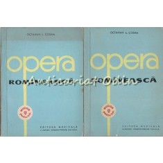 Opera Romineasca I, II - Octavian L. Cosma