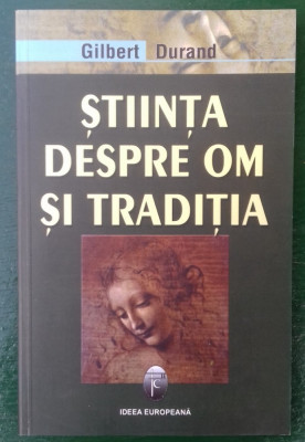 Stiinta despre om si traditia, Gilbert Durand foto