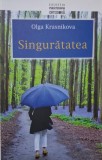 Singuratate &ndash; Olga Krasnikova - Carte Noua/Anticariat