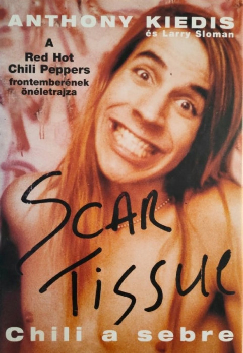 Scar Tissue - Chili a sebre - Anthony Kiedis