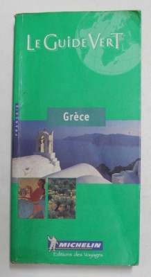 GRECE - LE GUIDE VERT MICHELIN , 2001 , PREZINTA URME DE UZURA foto