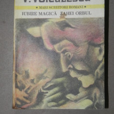 IUBIRE MAGICA ZAHEI ORBUL-V. VOICULESCU 1982