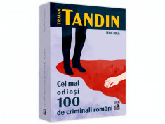 Cei mai odiosi 100 de criminali - Traian Tandin foto