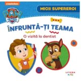 Infrunta-ti teama. O vizita la dentist. Micii supereroi/***