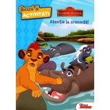 Disney. Garda felină. Atenție la crocodili. Jocuri și activități