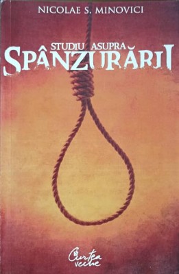 STUDIU ASUPRA SPANZURARII-NICOLAE S. MINOVICI-245233 foto