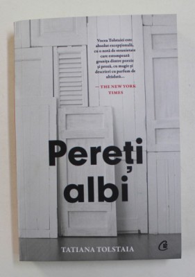 PERETI ALBI de TATIANA TOLSTATIA , 2021 * MICI DEFECTE foto