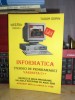 TUDOR SORIN - INFORMATICA * MANUAL PENTRU CLASA A X-A : VARIANTA C++ , 2000 @@, Clasa 10