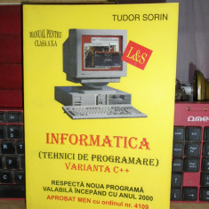 TUDOR SORIN - INFORMATICA * MANUAL PENTRU CLASA A X-A : VARIANTA C++ , 2000 @@