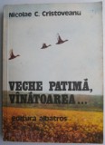 Veche patima, vanatoarea... - Nicolae C. Cristoveanu