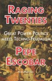 Raging Twenties: Great Power Politics Meets Techno-Feudalism in the Era of COVID-19, 2014