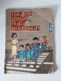 Hai la drum, mici pietoni! Culegere de povestiri, poezii, cintece, scenete si jocuri pentru prescolari Alexandrina Sarbu, Marin Stefan