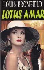 Louis Bromfield - Lotus amar