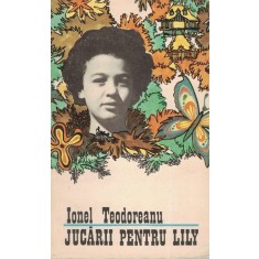Jucarii Pentru Lily - Ionel Teodoreanu