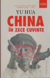 AS - YU HUA - CHINA IN ZECE CUVINTE