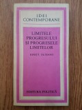 Ionita Olteanu - Limitele progresului si progresele limitelor