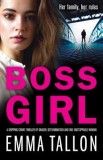 Boss Girl: A Gripping Crime Thriller of Danger, Determination and One Unstoppable Woman