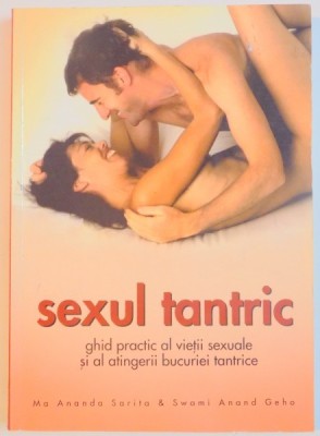 SEXUL TANTRIC de MA ANANDA SARITA , SWAMI ANAND GEHO , 2004 foto